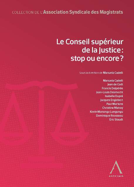 Le Conseil supérieur de la Justice - stop ou encore ?