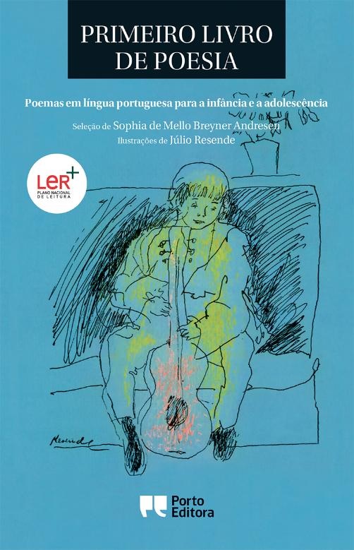 O meu primeiro livro de poesia : poemas em língua portuguesa para a infância e a adolescência
