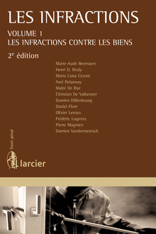 Les infractions Volume 1 – Les infractions contre les biens