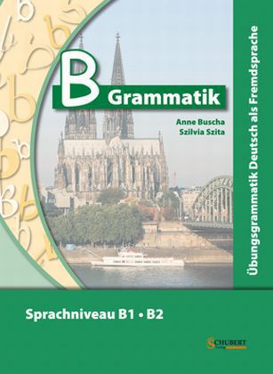 B-Grammatik, m. Audio-CD - Übungsgrammatik Deutsch als Fremdsprache, Sprachniveau B1/B2
