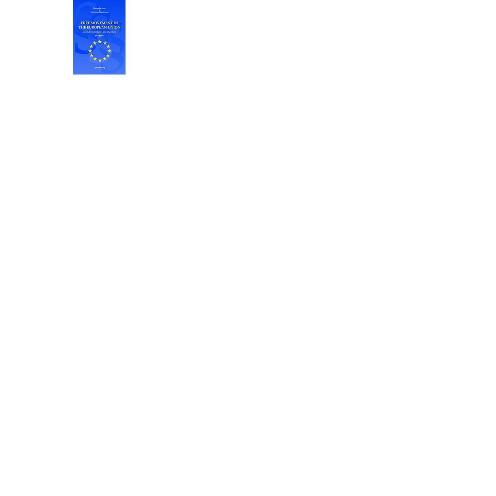 Free Movement in the European Union - Cases, Commentaries and Questions - 5th edition