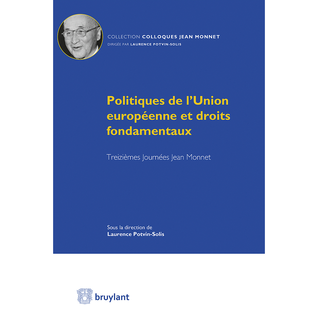 Politiques de l'Union européenne et droits fondamentaux - Treizièmes Journées Jean Monnet