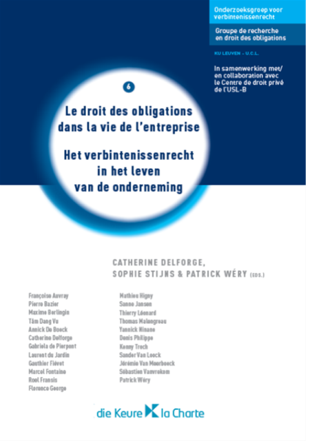 Le droit des obligations dans la vie de l'entreprise/Het verbintenissenrecht in het leven van de onderneming
