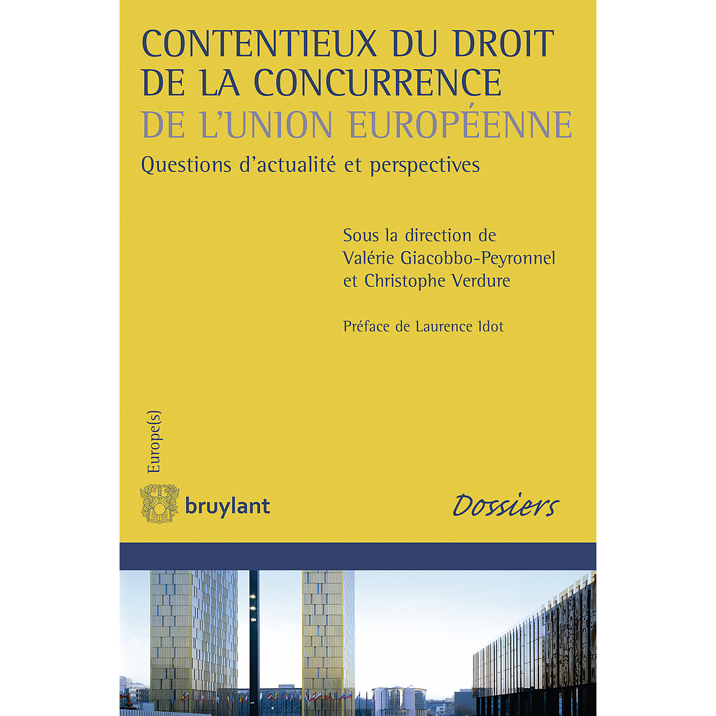 Contentieux du droit de la concurrence de l'Union européenne - Questions d'actualité et perspectives