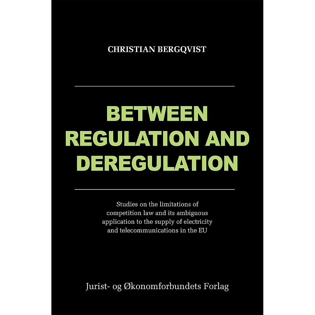Between Regulation and Deregulation