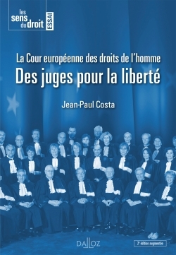 La Cour européenne des droits de l'Homme - Des juges pour la liberté 2ème Edition