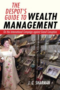 The Despot's Guide to Wealth Management: On the International Campaign against Grand Corruption