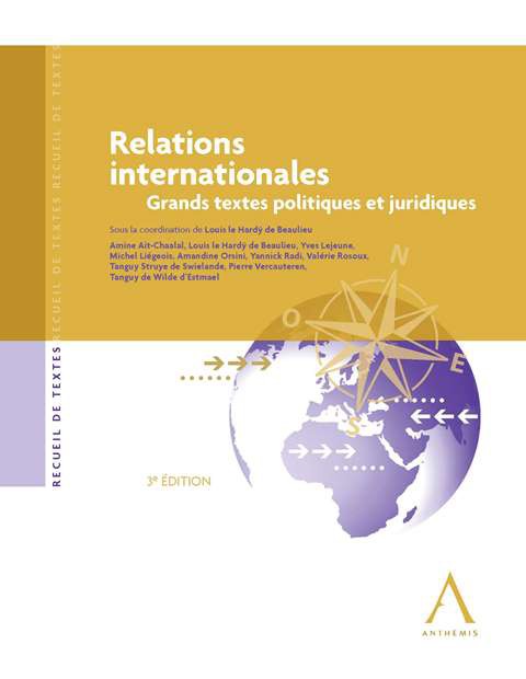 Relations internationales - 3e édition - Grands textes politiques et juridiques