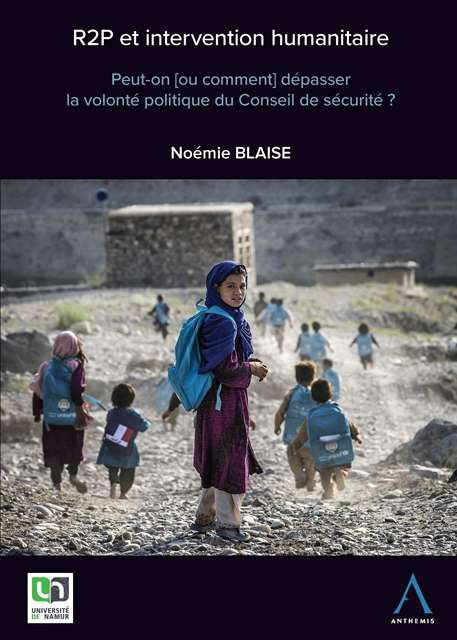 R2P et intervention humanitaire - Peut-on (ou comment) dépasser la volonté politique du Conseil de sécurité ?