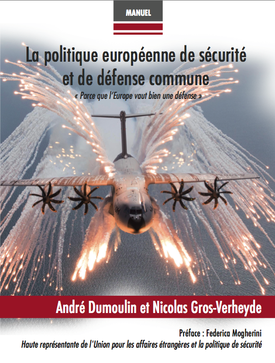 La politique européenne de sécurité et de défense commune - Parce que l'Europe vaut bien une défense