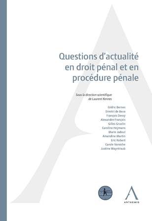 Questions d'actualités en droit pénal et en procédure pénale