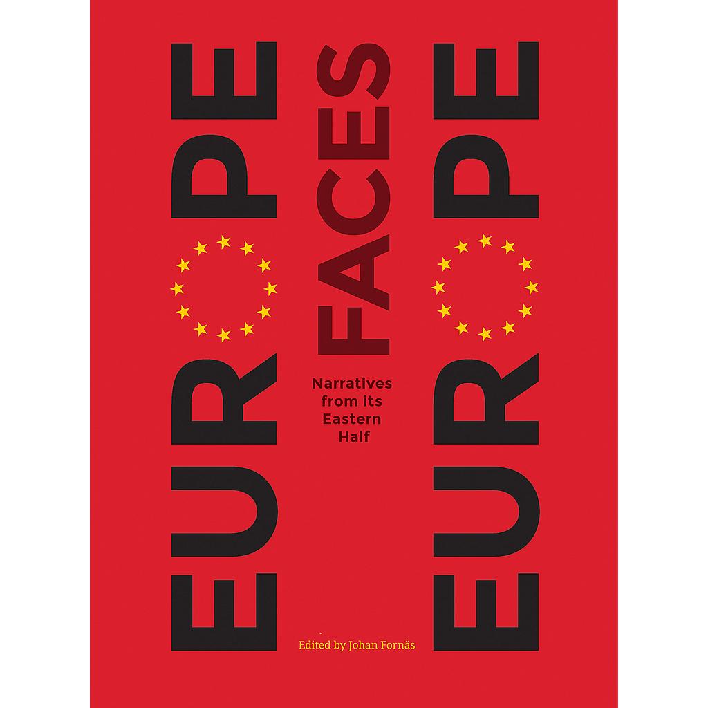 Europe Faces Europe - Narratives from Its Eastern Half