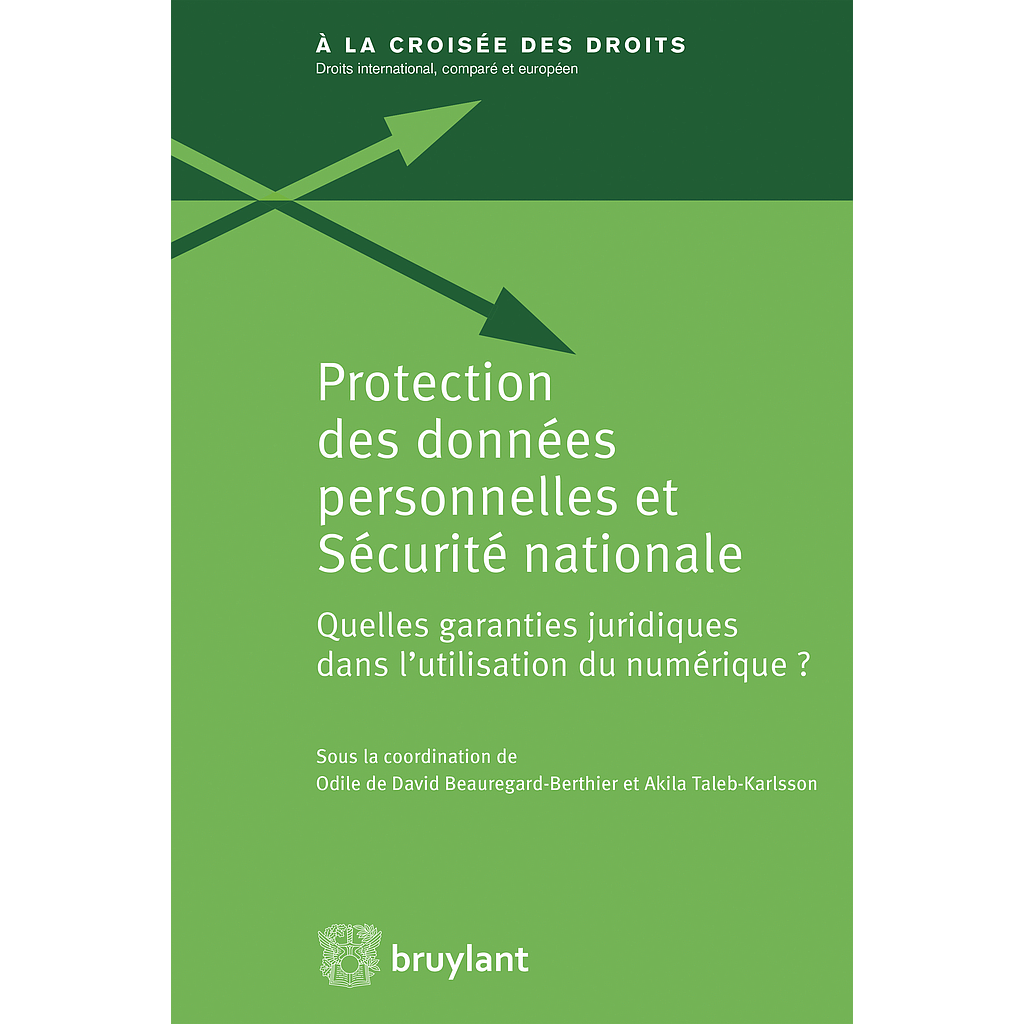 Protection des données personnelles et sécurité nationale : quelles garanties juridiques dans l'utilisation du numérique ?