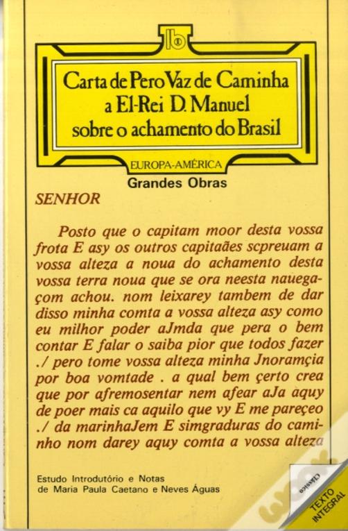 Carta de Pero Vaz de Caminha a El-Rei D. Manuel sobre o achamento do Brasil