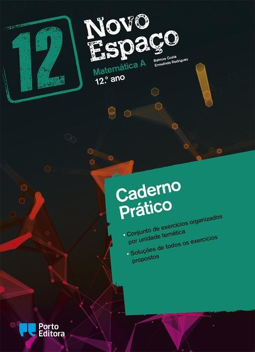 Novo Espaço - Matemática A - 12.º Ano - Caderno Prático/Caderno de Autoavaliação
