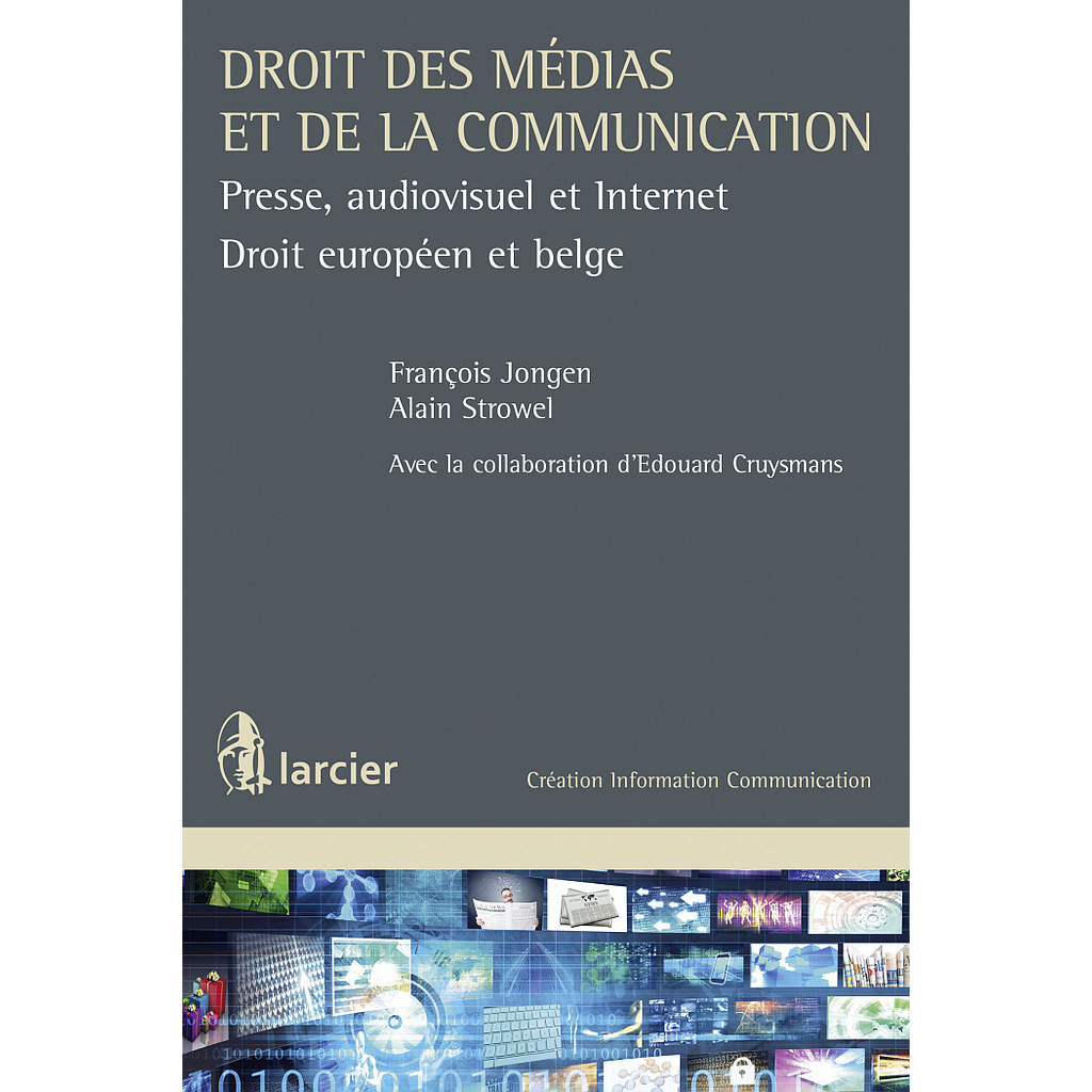 Droit des médias et de la communication - Presse, audiovisuel et Internet - Droit européen et belge