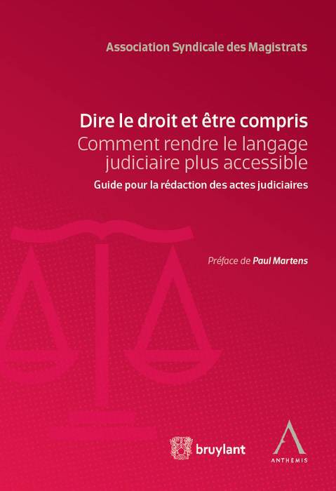 Dire le droit et être compris - Comment rendre le langage judiciaire plus accessible