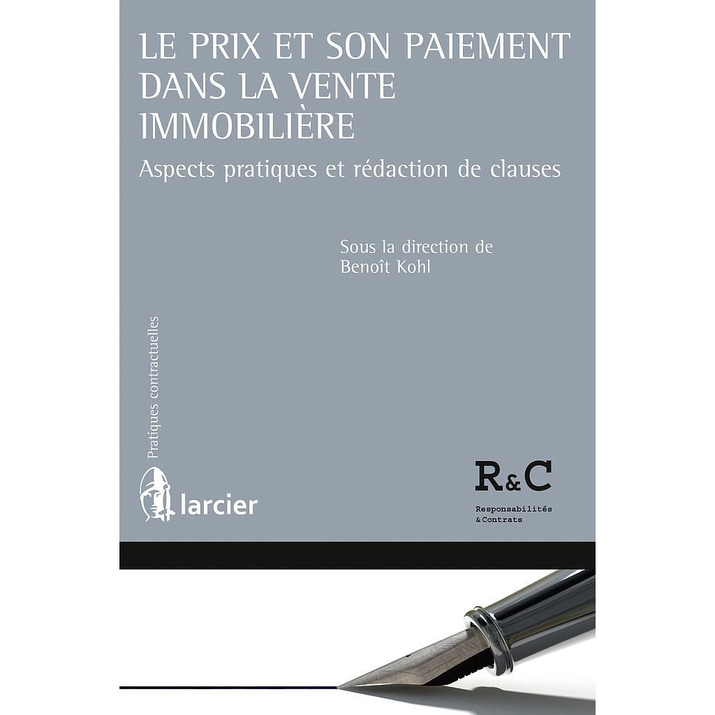 Le prix et son paiement dans la vente immobilière - Aspects pratiques et rédaction de clauses