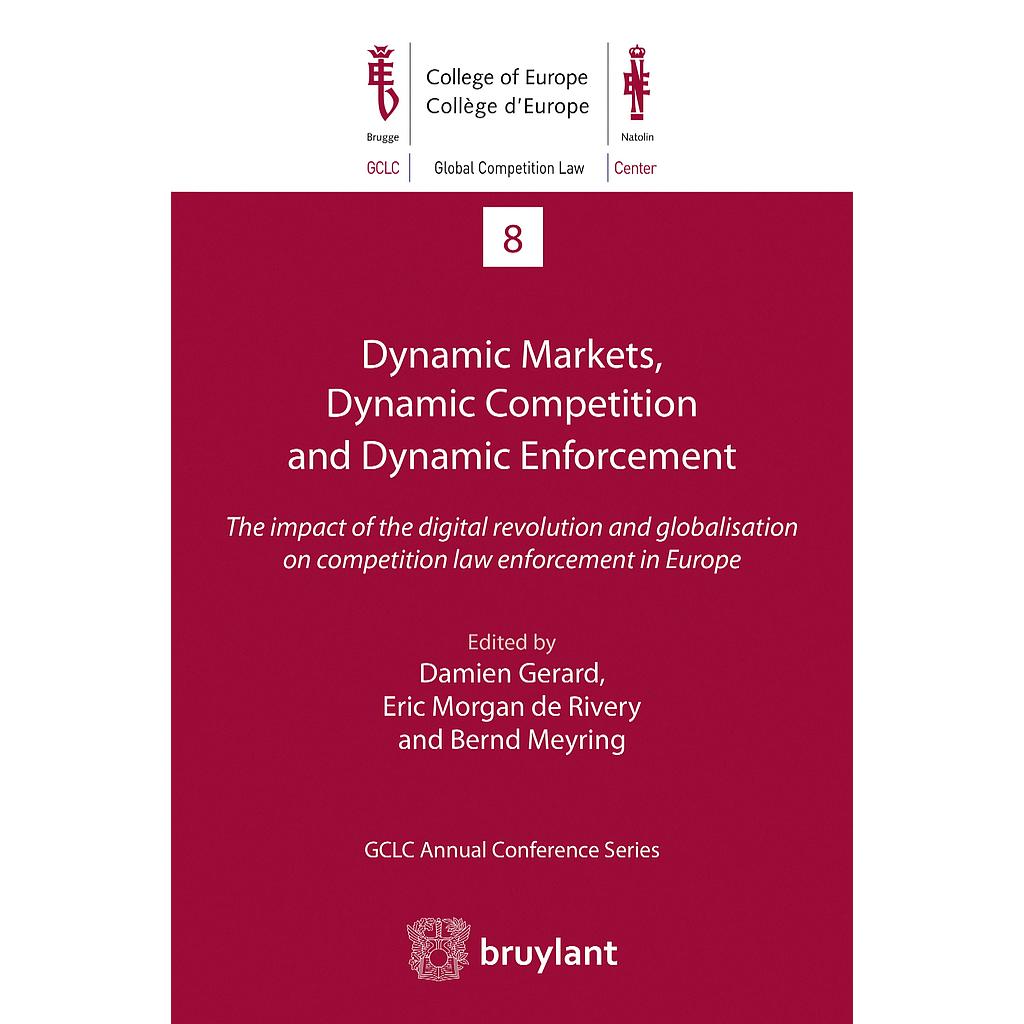Dynamic Markets, Dynamic Competition and Dynamic Enforcement
