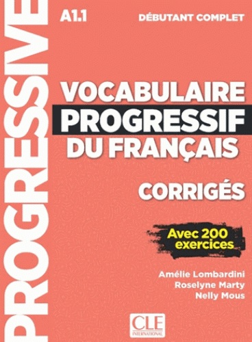 Vocabulaire progressif du français - Niveau débutant complet - Corrigés