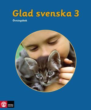 Glad Svenska - Övningsbok 3, tredje upplagan