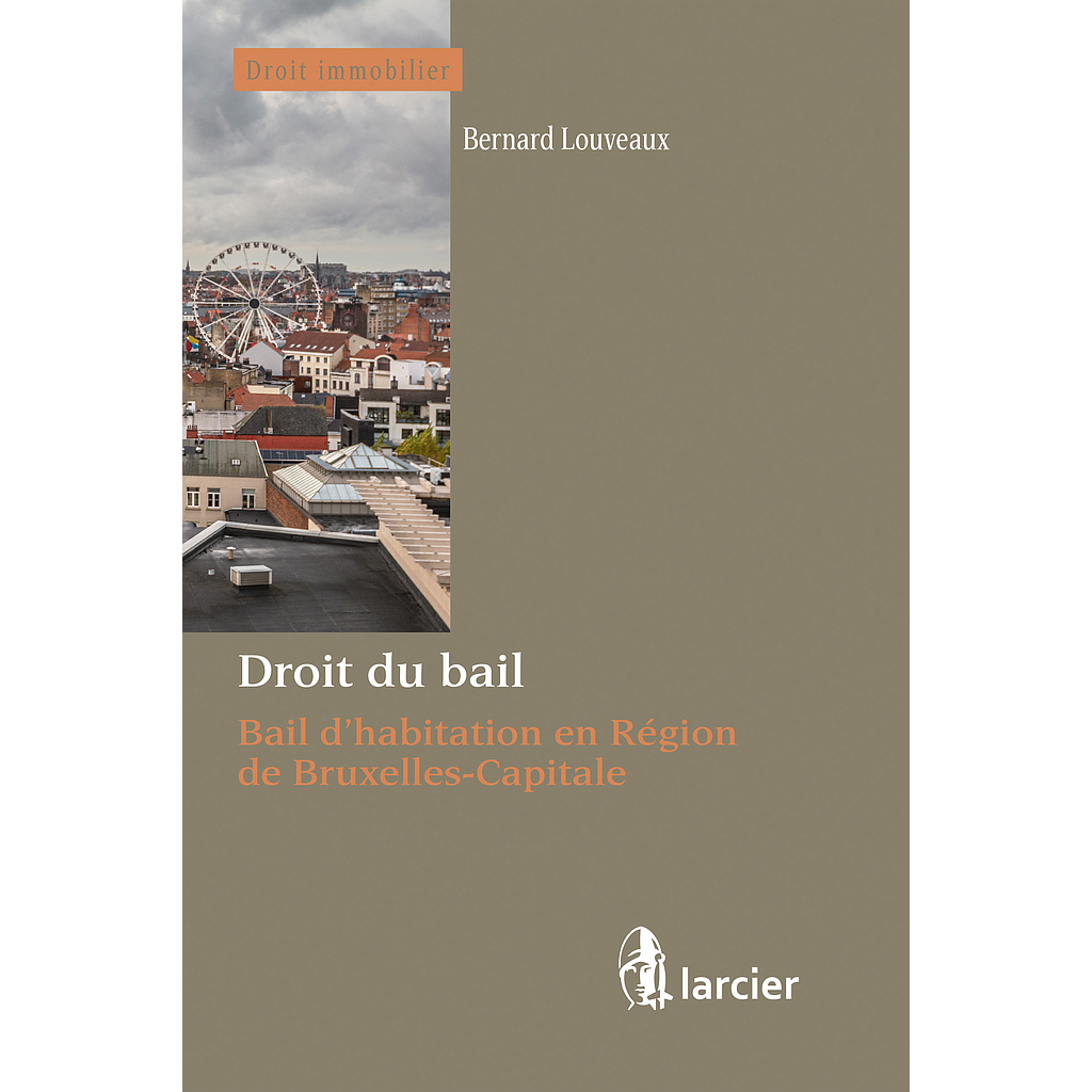 Droit du bail - Bail d’habitation en Région de Bruxelles-Capitale