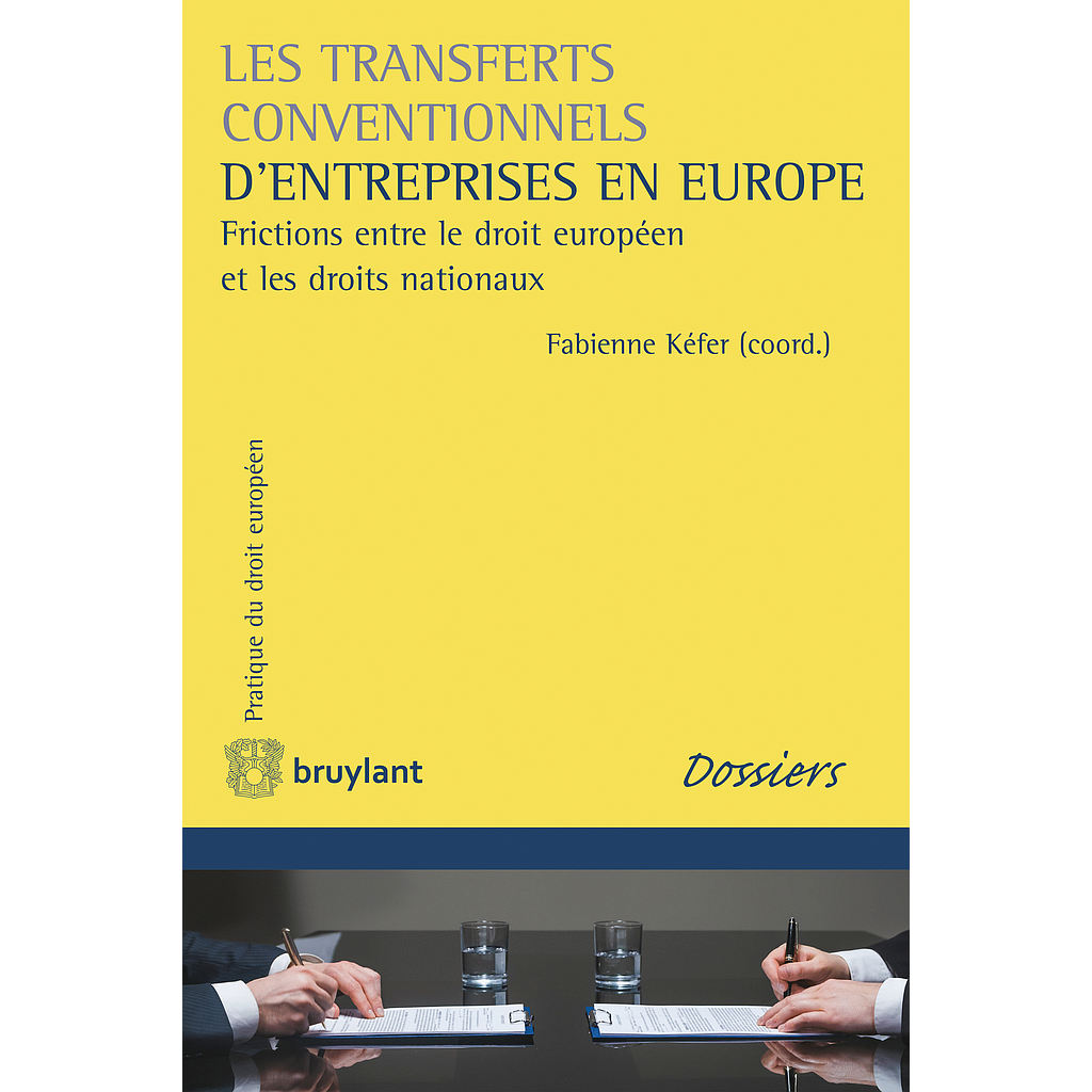 Les transferts conventionnels d'entreprise en Europe - Frictions entre le droit européen et les droits nationaux