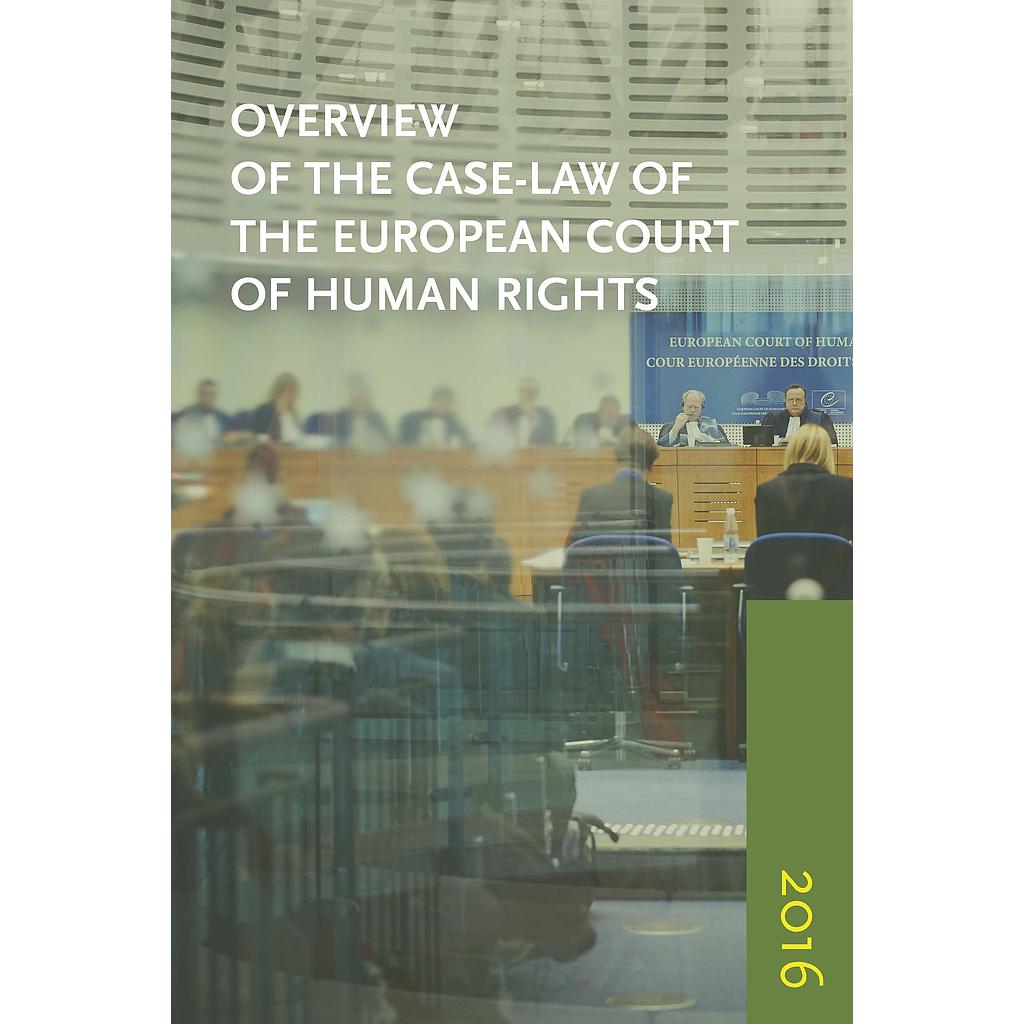 Overview of the case-Law of the European Court of Human Rights - 2016