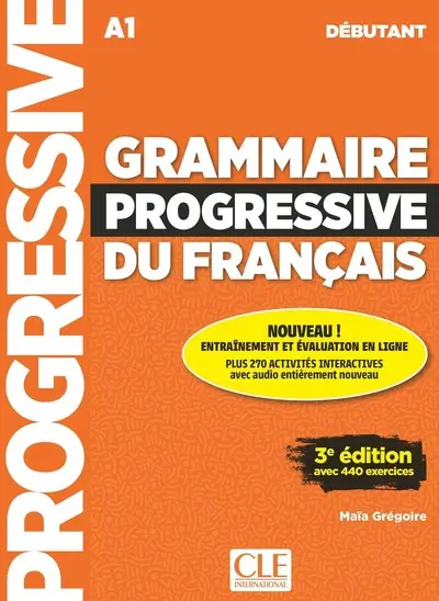 Grammaire progressive du Français - Niveau débutant - 3ème édition