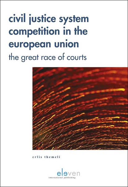 Civil Justice System Competition in the European Union - The Great Race of courts