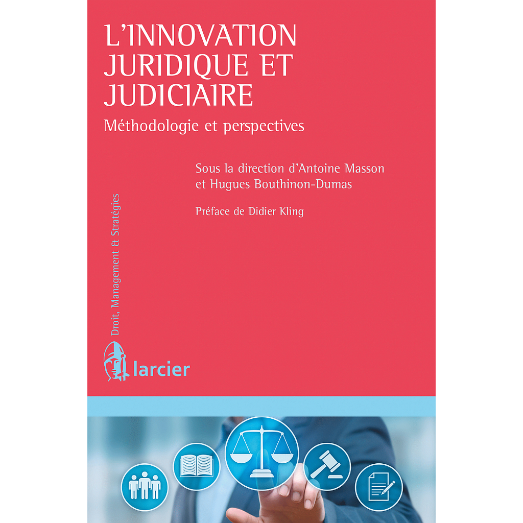 L'innovation juridique et judiciaire - Méthodologie et perspectives
