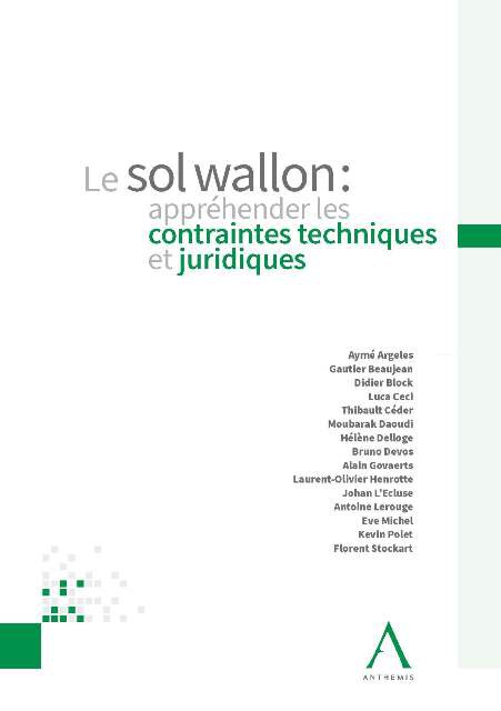Le sol wallon - Appréhender les contraintes techniques et juridiques