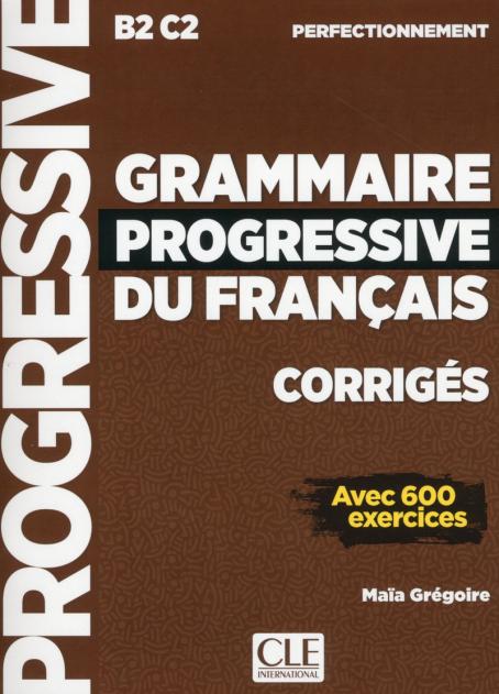 Grammaire progressive du Français - Niveau perfectionnement - Corrigés