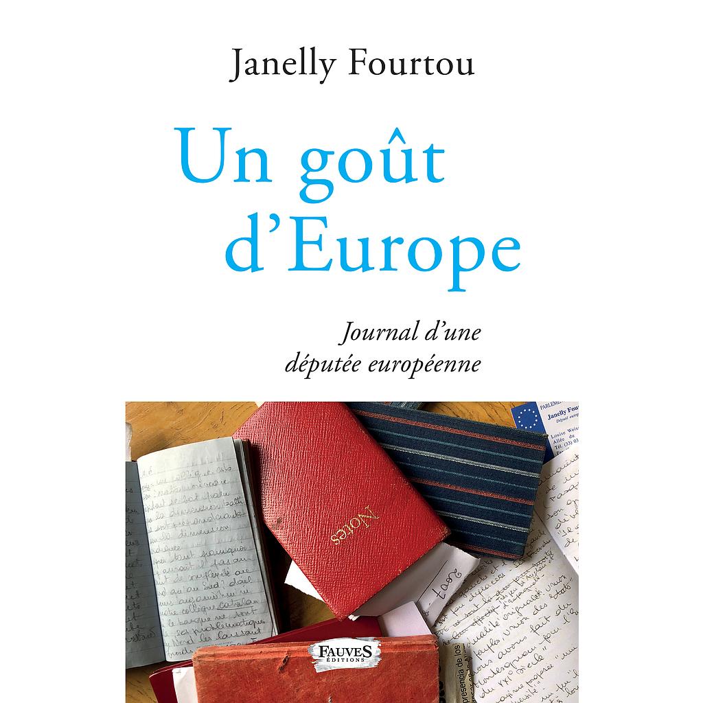 Un goût d'Europe - Journal d'une députée européenne