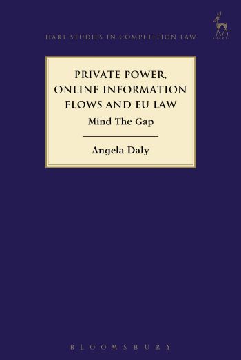 Private Power, Online Information Flows and EU Law - Mind the Gap