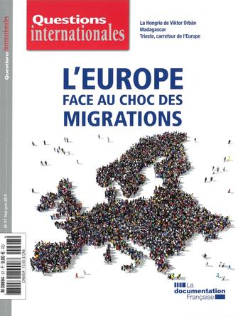 L'Europe face au choc des migrations - Questions internationales N°97 - Mai-juin 2019