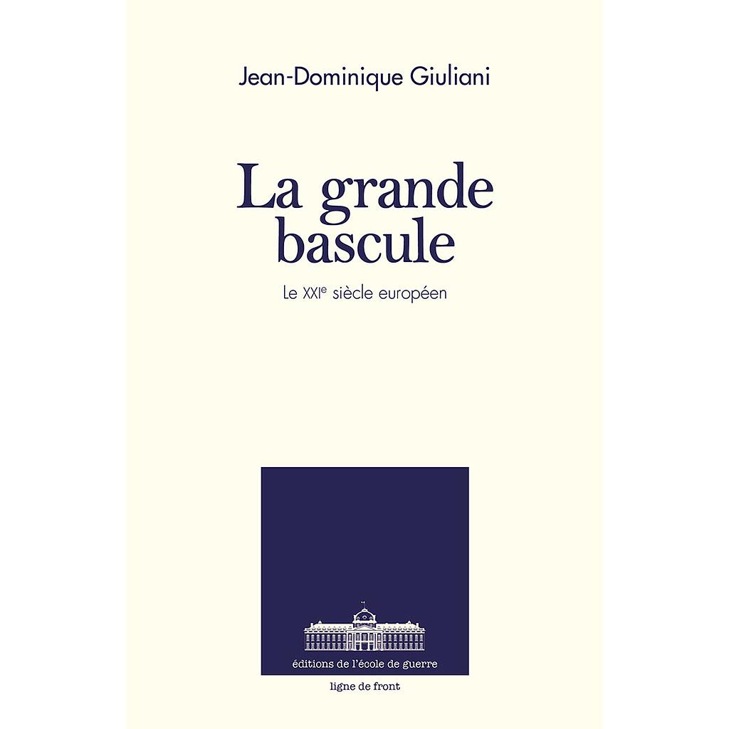 La grande bascule - Le XXIème siècle européen
