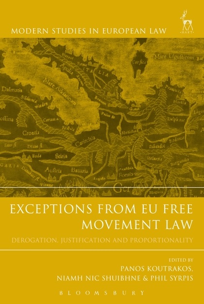 Exceptions from EU Free Movement Law - Derogation, Justification and Proportionality
