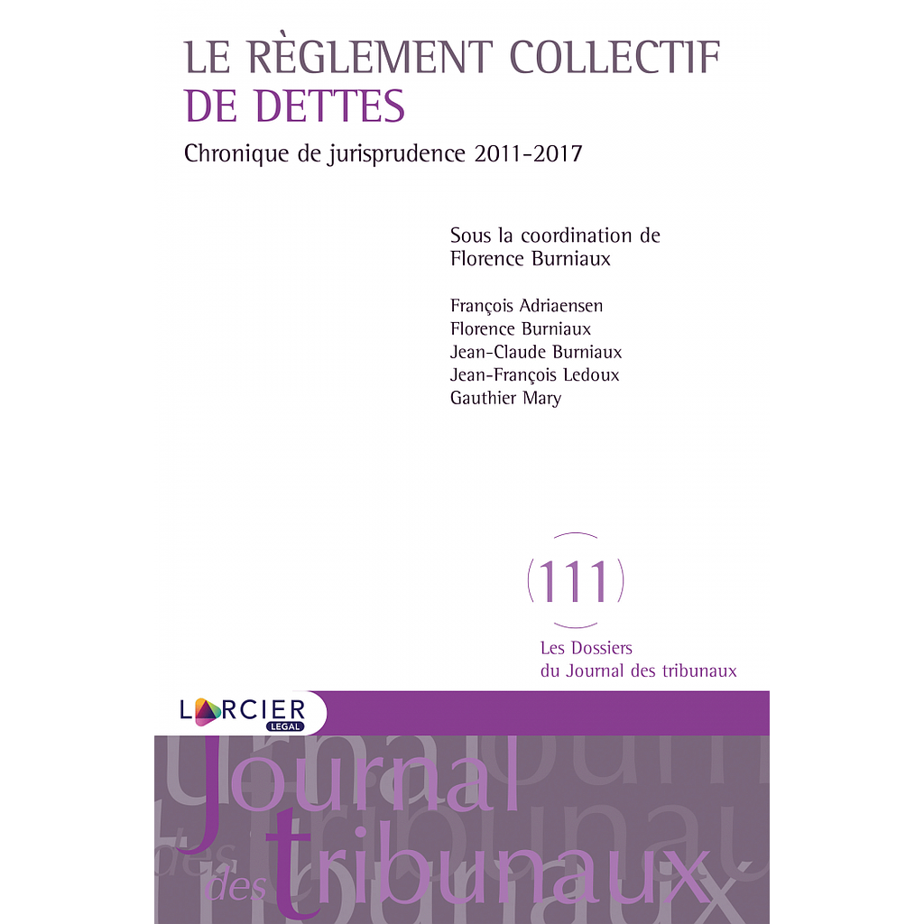 Le règlement collectif de dettes - Chronique de jurisprudence 2011-2017