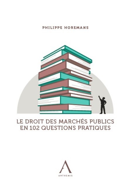 Le droit des marchés publics en 102 questions