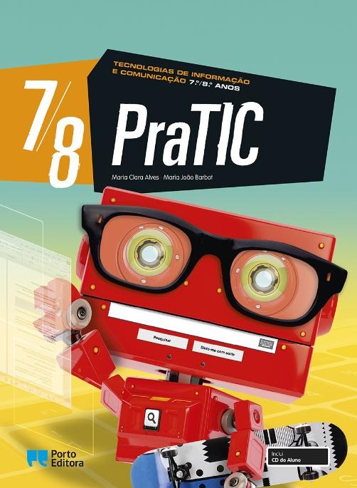 PraTIC - Tecnologias de Informação e Comunicação - 7.º e 8.º anos
