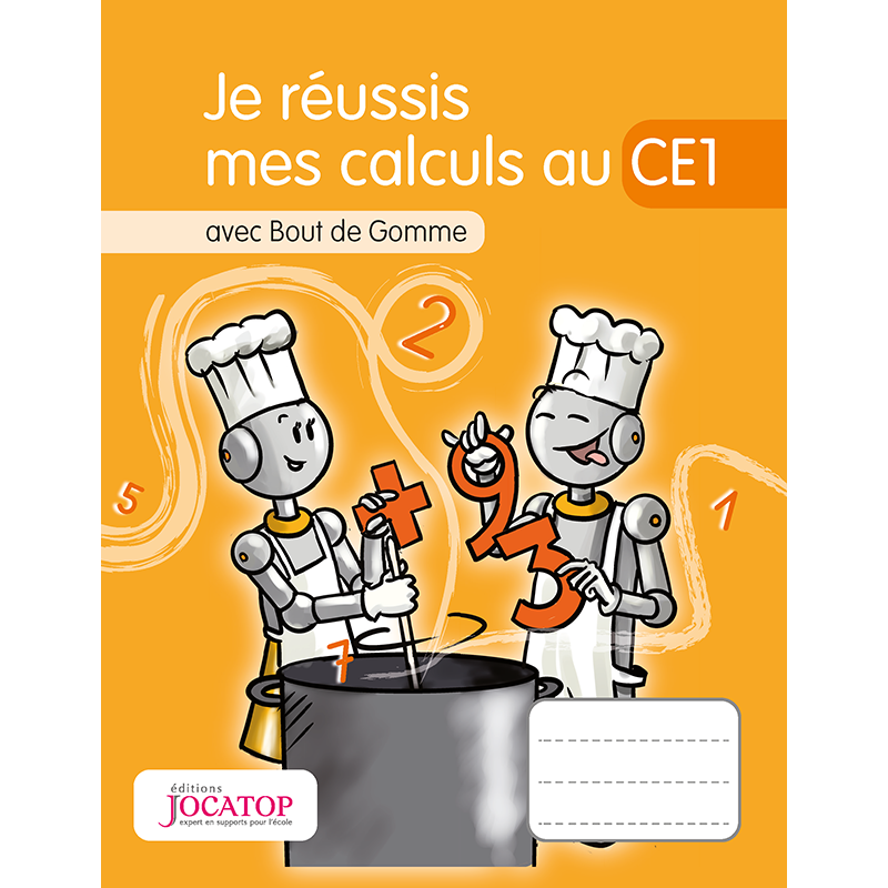 Je réussis mes calculs au CE1 avec Bout de Gomme