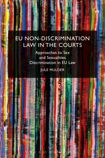 EU Non-Discrimination Law in the Courts - Approaches to Sex and Sexualties Discrimination in EU Law