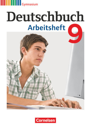 Deutschbuch, Gymnasium Allgemeine Ausgabe, Neubearbeitung 2012, 9. Schuljahr, Arbeitsheft