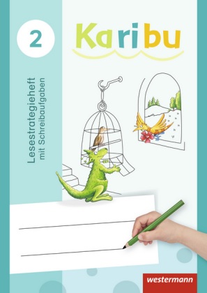 Karibu, Ausgabe 2016, 2. Klasse, Lesestrategieheft mit Schreibaufgaben