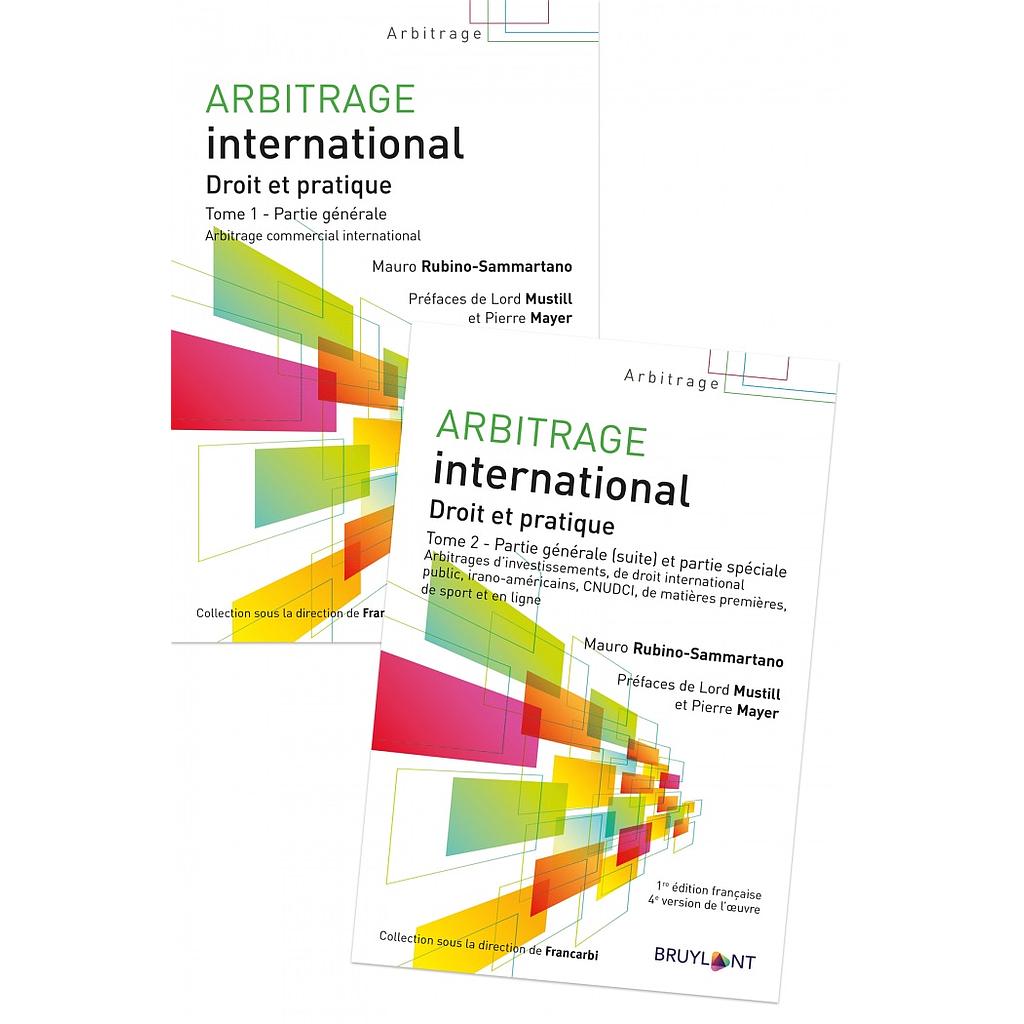Arbitrage international - Droit et pratique (2 volumes)