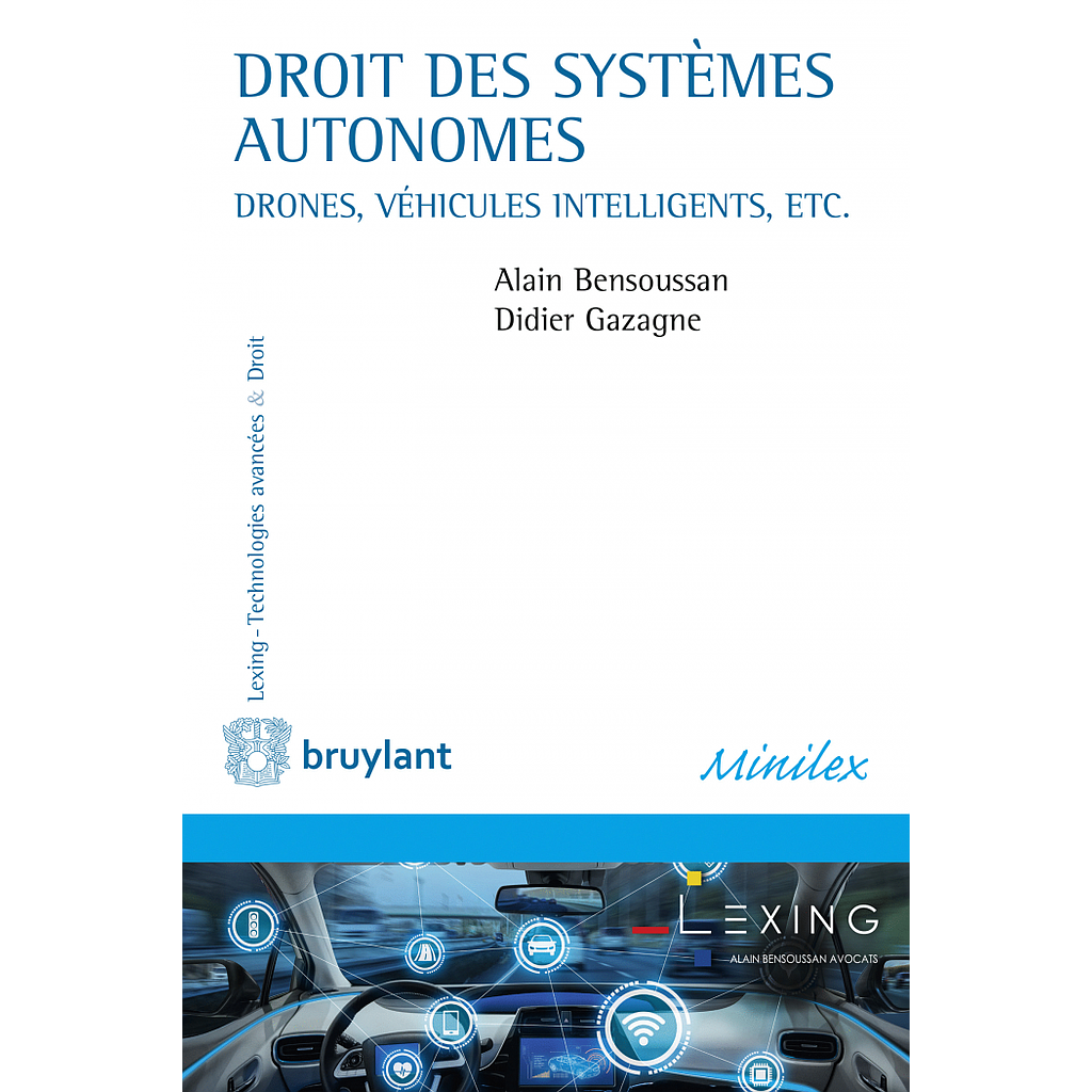 Droit des systèmes autonomes - Véhicules intelligents, drones, seabots