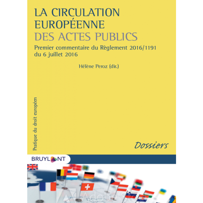 La circulation européenne des actes publics Premier commentaire du Règlement 2016/1191 du 06 juillet 2016