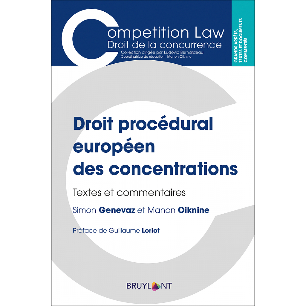 Droit procédural européen des concentrations -  Textes et commentaires
