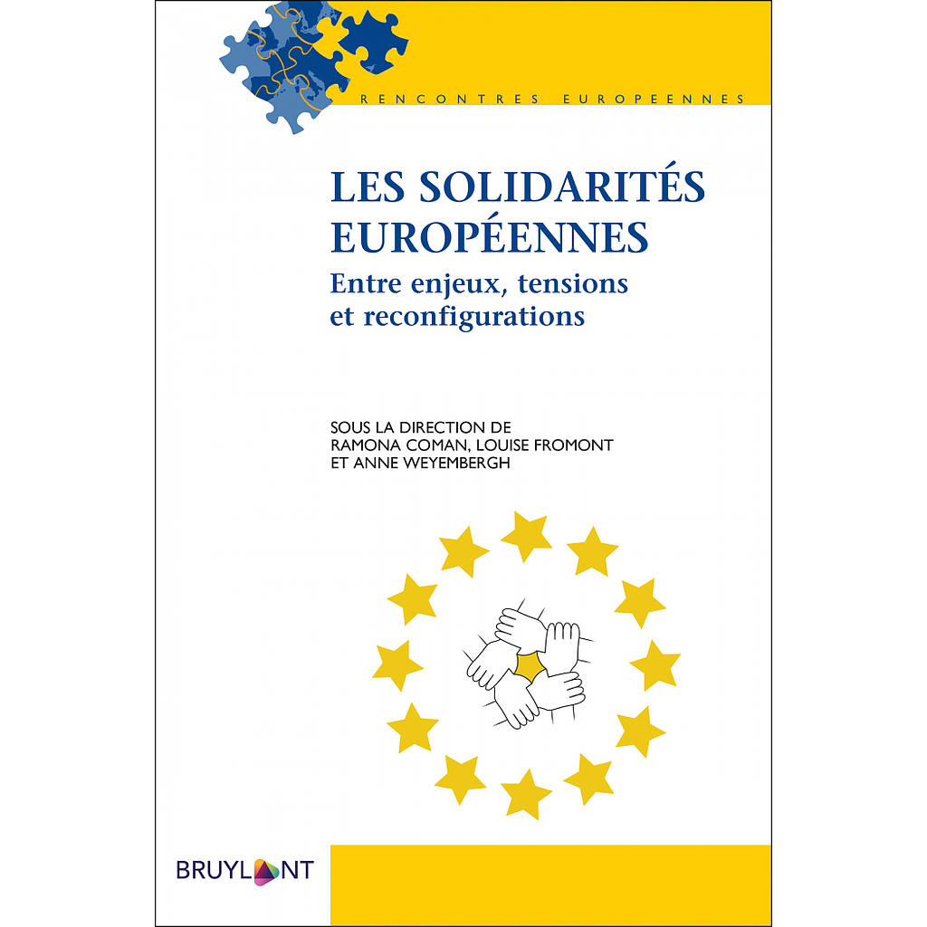 Les solidarités européennes -  Entre enjeux, tensions et reconfigurations 1re édition 2019